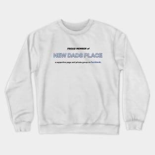 Proud member of New Dads Place. Crewneck Sweatshirt